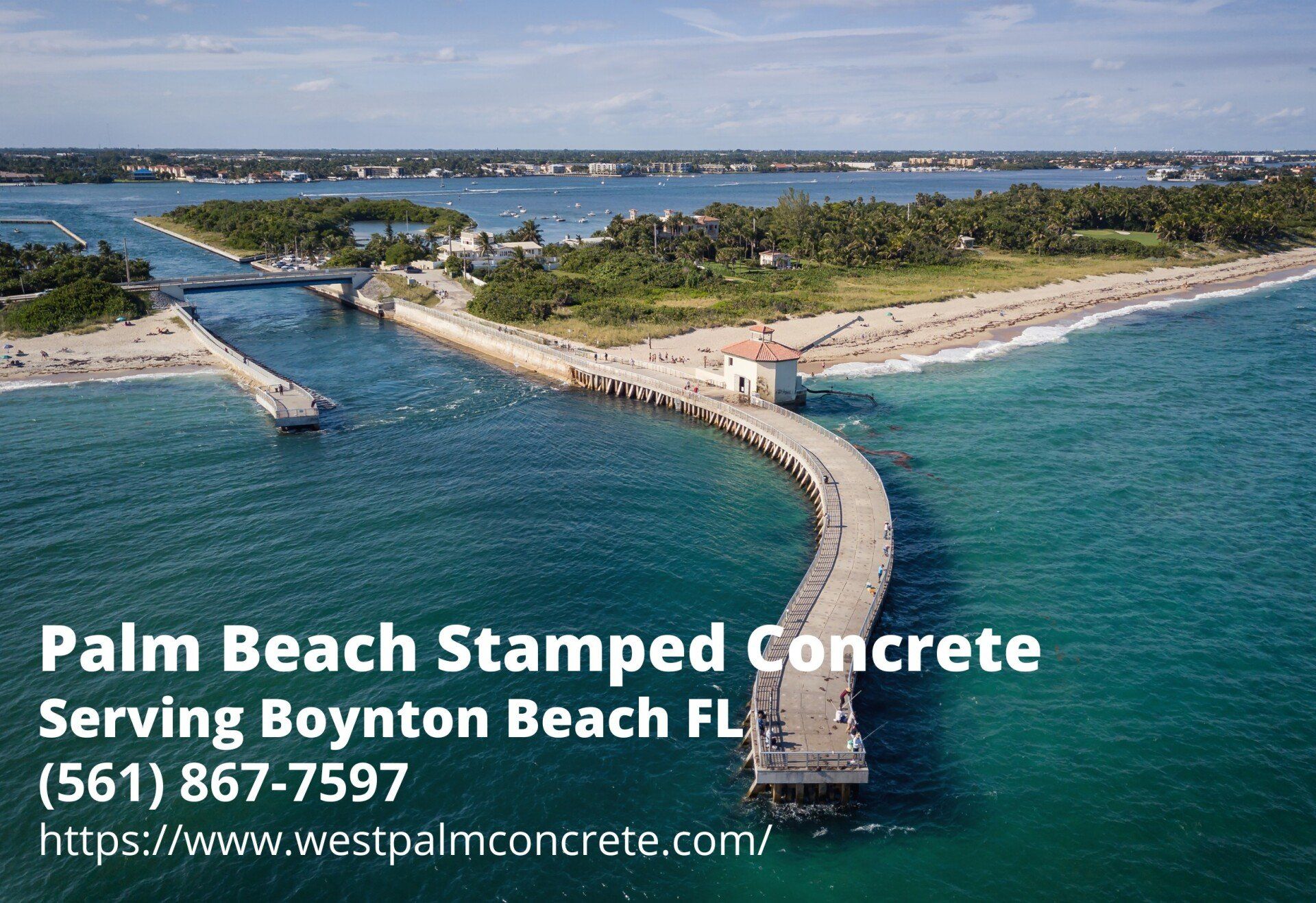 text by Palm Beach Stamped Concrete. the Boynton Beach Inlet as the background photo